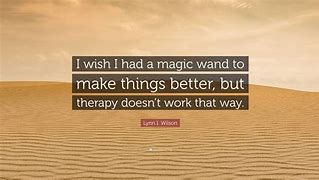 Image result for Magic Wand Quotes