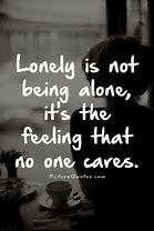 Image result for Quotes On Feeling Alone