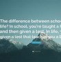 Image result for School and Life Quotes