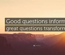 Image result for Good Question Quotes