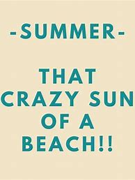 Image result for Funny Summer Quotes and Sayings