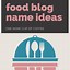 Image result for Food Blog Name Ideas