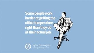Image result for Quotes About Office Politics