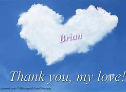 Image result for Thank You Brian