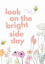Image result for Look On the Bright Side Day