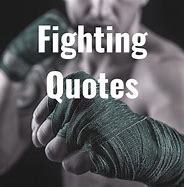 Image result for Fighting Quotes Motivational