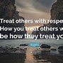 Image result for Respecting Others Quotes