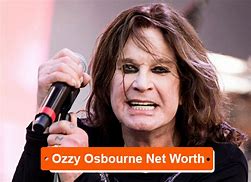 Image result for Ozzy Osbourne Net Worth