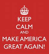 Image result for Make America Great Again Pics