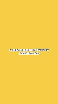 Image result for Yellow iPhone Wallpaper Quote
