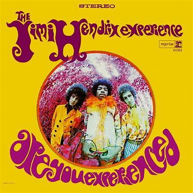 Image result for Jimi Hendrix are you experienced