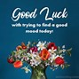 Image result for Have a Good Day Cards
