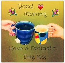 Image result for Have a Fantastic Day