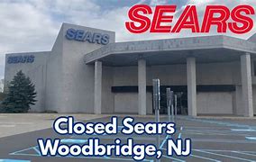 Image result for Sears Closing Woodbridge NJ