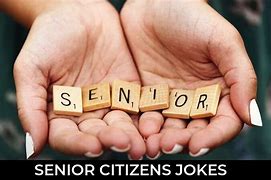 Image result for Jokes About Senior Citizens Forgetting