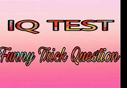 Image result for Funny IQ Questions and Answers