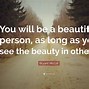 Image result for You Are a Beautiful Person Quotes
