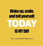 Image result for Wake Up with a Smile Quotes