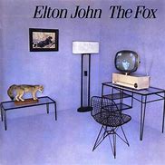 Image result for The Fox Elton John