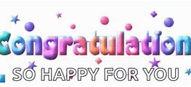 Image result for Congratulations so Happy for You