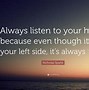 Image result for Always Listen to Your Heart Quotes