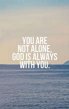 Image result for Pictures with God Quotes