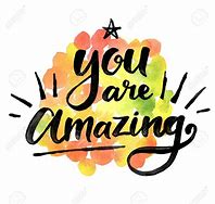 Image result for You Are All Amazing