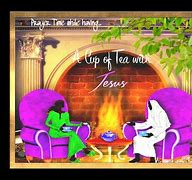 Image result for Tea Time with Jesus