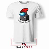 Image result for Dat Not Me Shirt
