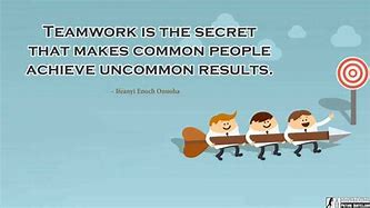 Image result for Teamwork to Achieve Goals Quotes