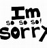 Image result for No Reason to Be Sorry Pics