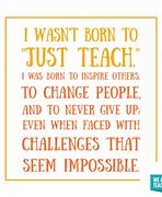 Image result for Elementary Teacher Quotes