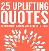 Image result for feel better quote brighten day