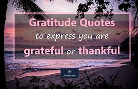 Image result for Appreciation and Thankful Quotes