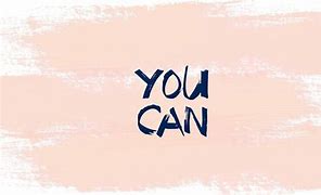 Image result for Cute Encouraging Wallpaper