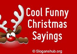 Image result for Funny Christmas Sayings Greetings