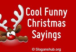 Image result for Famous Christmas Quotes Funny