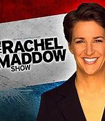 Image result for The Rachel Maddow Show Season 14 Episode 1