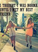 Image result for Best Friend Quotes Girly