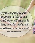 Image result for Inspirational Quotes On Friendship and Life