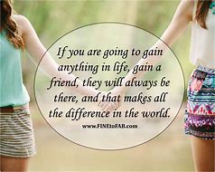 Image result for Quotes for a Friend Female