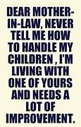 Image result for Crazy Mother in Law Quotes