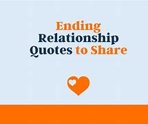 Image result for Ending Relationship Quotes