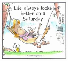 Image result for Good Morning Saturday Humor
