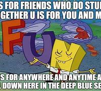 Image result for Spongebob Friends Meme