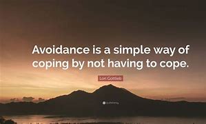 Image result for Avoidance Quotes