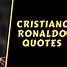 Image result for Cristiano Ronaldo Soccer Quotes