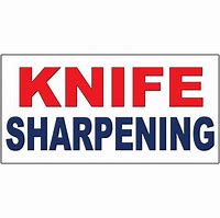 Image result for Knife Sharpening Sign