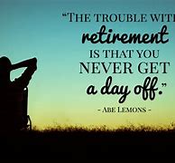 Image result for Retirement Quotes