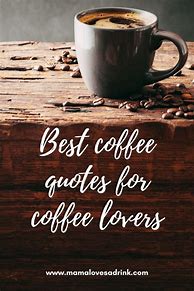 Image result for Cute Quotes About Coffee